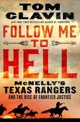 Libro Follow Me To Hell: Mcnelly's Texas Rangers And The ...