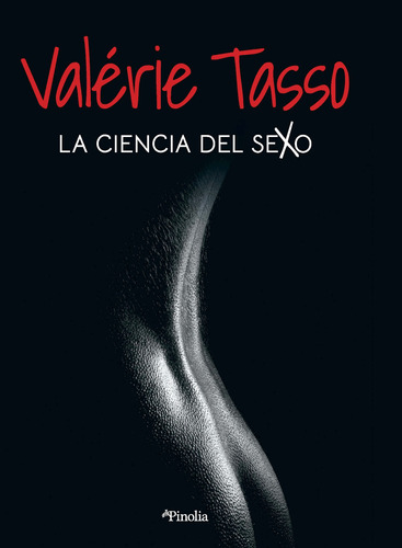 La ciencia del sexo, de Tasso, Valerie. Serie Sociedad del siglo XXI Editorial Almuzara, tapa blanda en español, 2022
