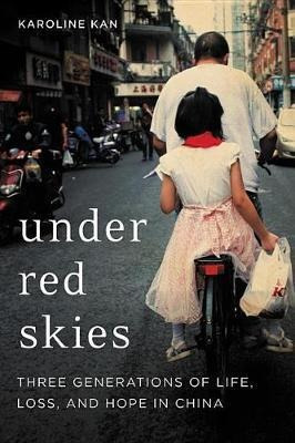 Under Red Skies : Three Generations Of Life, Loss,(hardback)