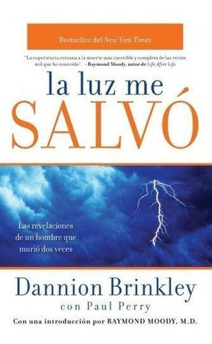 La Luz Me Salvo : Dannion Brinkley 