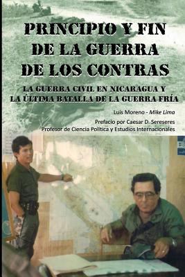 Libro Principio Y Fin De La Guerra De Los Contras: La Gue...