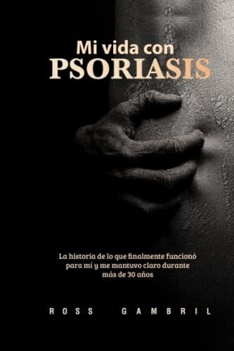 Mi Vida Con Psoriasis La Historia De Lo Que..., De Gambril, R. Editorial Gamco Publishing En Español