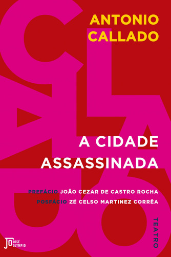 A cidade assassinada, de Callado, Antonio. Editora José Olympio Ltda., capa mole em português, 2022