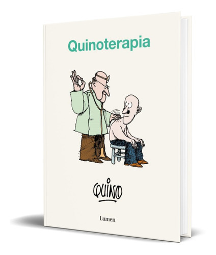 Quinoterapia, De Quino. Editorial Lumen, Tapa Blanda En Español, 2022