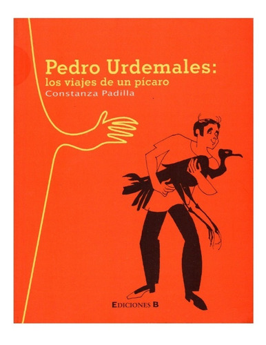 Novela: Pedro Urdemales. Los Viajes De Un Pícaro. 