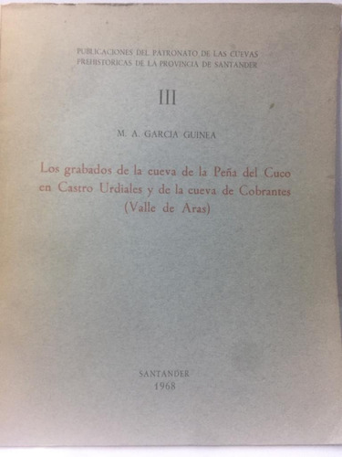 Los Grabados De La Cueva De La Peña Del Cuco. Garcia Guinea