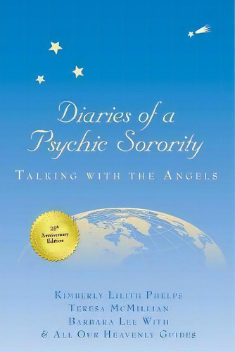 Diaries Of A Psychic Sorority : Talking With The Angels, De Kimberly Lilith Phelps. Editorial Synergy Alliance Llc, Tapa Blanda En Inglés