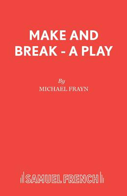 Libro Make And Break - A Play - Frayn, Michael