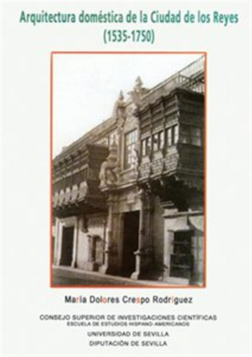 Arquitectura Domestica De La Ciudad De Los Reyes -1535 - 175