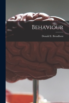 Libro Behaviour - Broadbent, Donald E. (donald Eric)