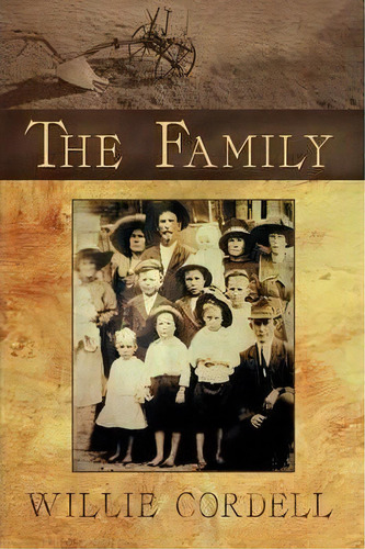 The Family, De Willie Cordell. Editorial Iuniverse, Tapa Dura En Inglés