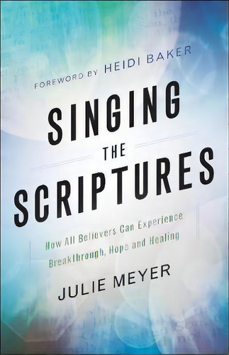 Singing The Scriptures, De Julie Meyer. Editorial Baker Publishing Group, Tapa Blanda En Inglés