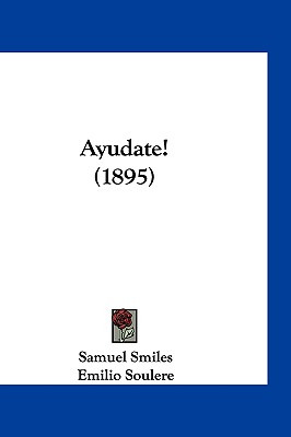 Libro Ayudate! (1895) - Smiles, Samuel, Jr.