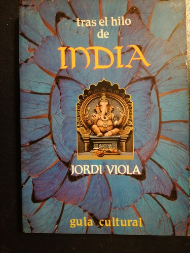 Tras El Hilo De India / Viola, Jordi
