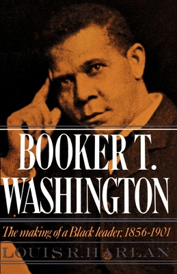 Libro Booker T. Washington: Volume 1: The Making Of A Bla...