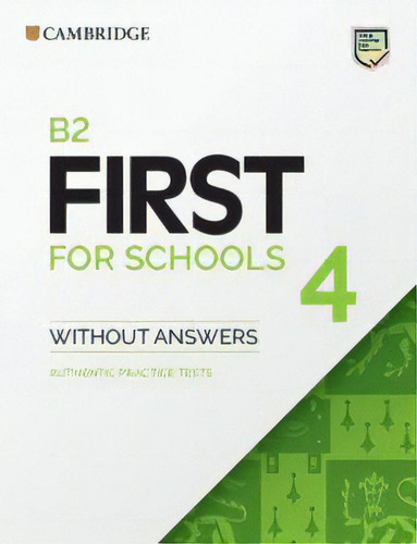 B2 First For Schools 4. Student`s Book Without Answers., De Anónimo. Editorial Cambridge University Press, Tapa Blanda En Español, 2021