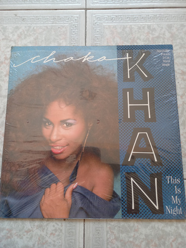 Chaka Khan. This Is My Night.