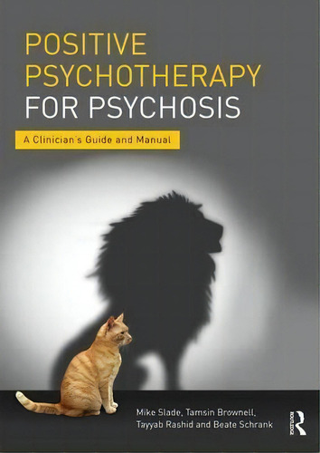 Positive Psychotherapy For Psychosis, De Mike Slade. Editorial Taylor Francis Ltd, Tapa Blanda En Inglés