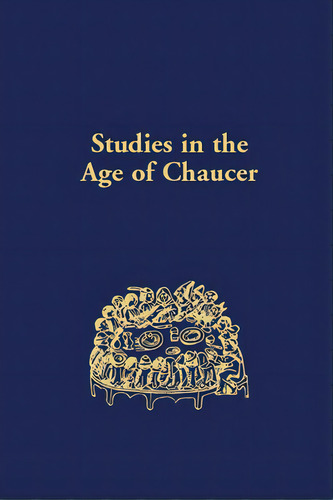 Studies In The Age Of Chaucer: Volume 43, De Sobecki, Sebastian. Editorial Univ Of Notre Dame, Tapa Dura En Inglés