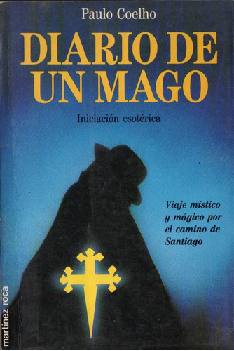 Paulo Coelho - Diario De Un Mago Iniciacion Esoterica