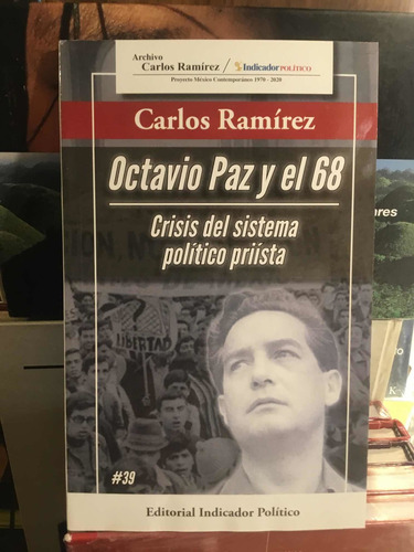 Octavio Paz Y El 68 Crisis Del Sistema Politico Priista Carl