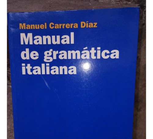 Manual Gramatica Italiana Manuel Carrera Diaz Disponible Hoy