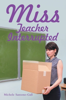 Libro Miss: Teacher Interrupted - Sansone-gall, Michele