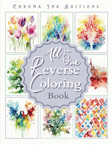 Libro: All In One Reverse Coloring Book: 36 Vibrant Color Il