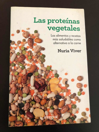 Libro Las Proteínas Vegetales - Nuria Viver Excelente Estado