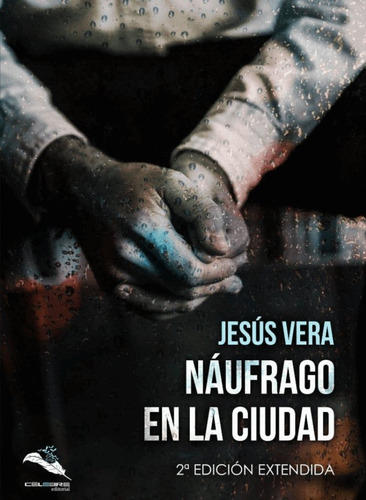 Naufrago En La Ciudad, De Vera, Jesús. Celebre Editorial, Tapa Blanda En Español