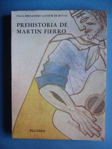 Prehistoria Del Martín Fierro / Fernández Latour De Botas