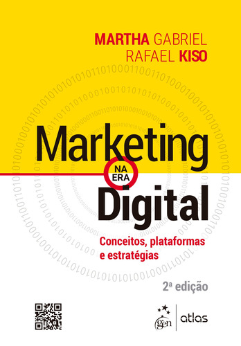 Marketing na Era Digital - Conceitos, Plataformas e Estratégias, de GABRIEL, Martha. Editora Atlas Ltda., capa mole em português, 2020