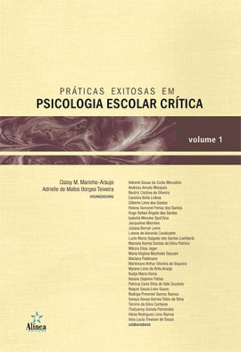 Práticas Exitosas Em Psicologia Escolar Crítica - Vol. 1
