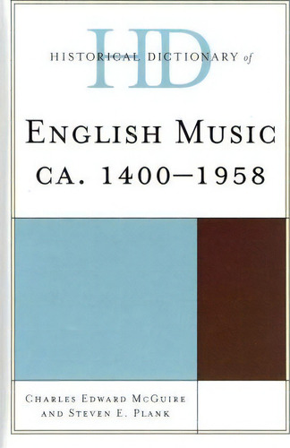 Historical Dictionary Of English Music, De Charles Edward Mcguire. Editorial Scarecrow Press, Tapa Dura En Inglés