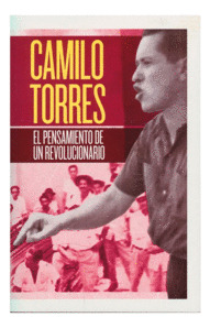 Libro Camilo Torres. Pensamiento De Un Revolucionario