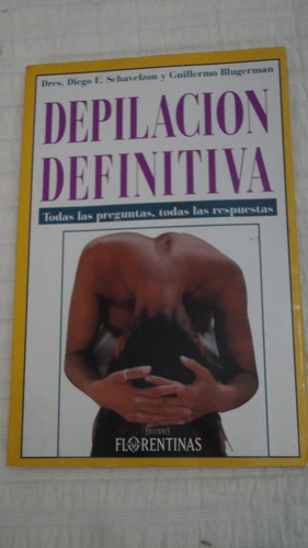 Depilación Definitiva- Dres. Diego Schavelzon Y G. Blugerman
