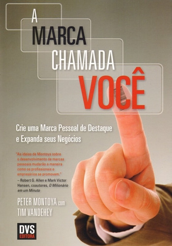 A Marca Chamada Você-crie Uma Marca Pessoal De Destaque E E, De Montoya, Peter / Vandehey, Tim. Editora Dvs Editora, Capa Mole Em Português