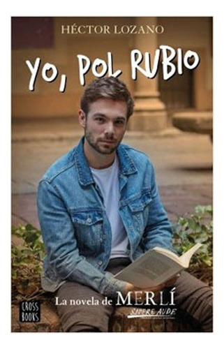 Libro Yo, Pol Rubio.
