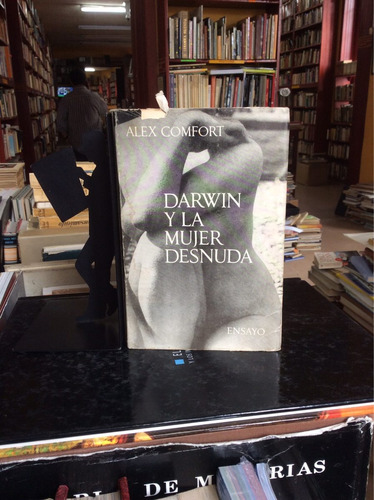 Darwin Y La Mujer Desnuda, Alex Comfort