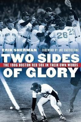 Libro Two Sides Of Glory : The 1986 Boston Red Sox In The...