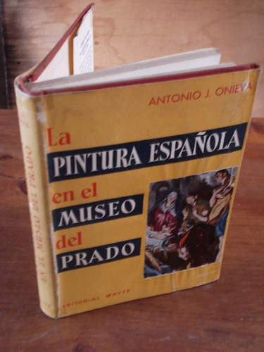 La Pintura Española En El Museo Del Prado Antonio J Onieva