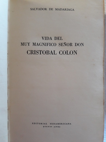 Vida De Cristobal Colon Salvador De Madariaga Sudamericana