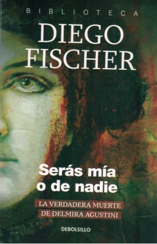 Seras Mia O De Nadie - Diego Fischer