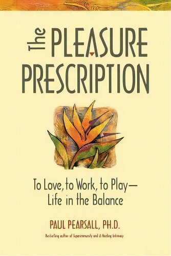 The Pleasure Prescription, De Paul Pearsall. Editorial Hunter House Inc U S, Tapa Blanda En Inglés