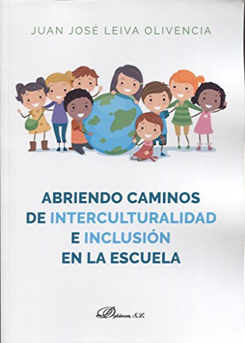 Abriendo Caminos De Interculturalidad E Inclusion En La Escu