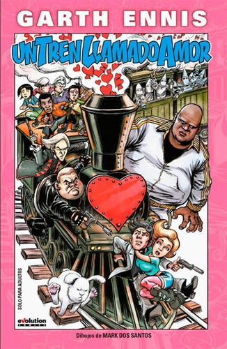 Un Tren Llamado Amor: Un Tren Llamado Amor, De Garth Ennis. Serie Un Tren Llamado Amor Editorial Panini/evolution, Tapa Dura En Español, 2016