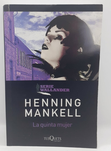 La Quinta Mujer - Henning Mankell - Tusquets