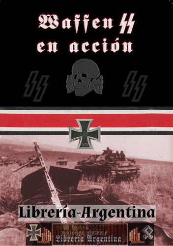 Libro Waffen Ss En Acción - Richard Landwehr Y Otros