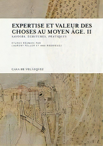 Expertise Et Valeur Des Choses Au Moyen Ãâge. Ii, De Varios Autores. Editorial Casa De Velázquez, Tapa Blanda En Francés