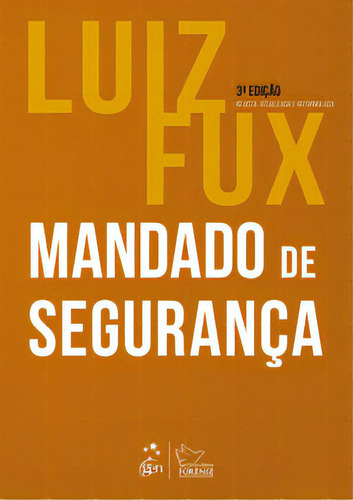 Mandado De Segurança, De Fux, Luiz. Editora Forense, Capa Mole Em Português, 2024